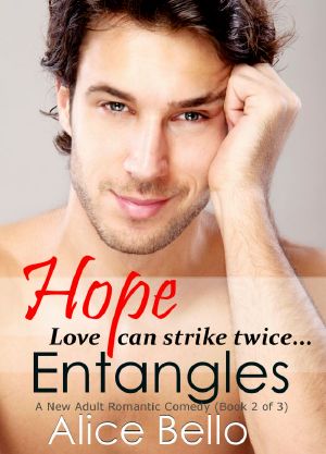 [Hope Trilogy 02] • Hope Entangles · A New Adult Romantic Comedy